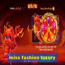 miss fashion luxury